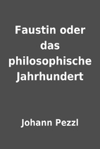 Faustin oder das philosophische Jahrhundert…