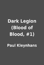 Dark Legion (Blood of Blood, #1) by Paul…