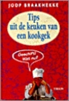Tips uit de keuken van een kookgek by Joop…