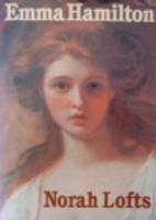 Emma Hamilton by Norah Lofts
