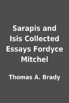 Sarapis and Isis Collected Essays Fordyce…