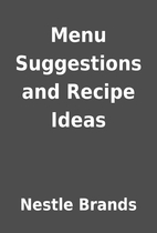 Menu Suggestions and Recipe Ideas by Nestle…
