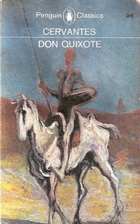Don Quixote by Miguel de Cervantes Saavedra