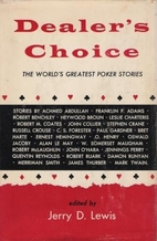 Dealers Choice the Worlds Greatest Poker…