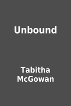 Unbound by Tabitha McGowan