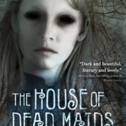 The House of Dead Maids by Clare B. Dunkle