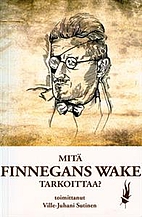 Mitä Finnegans wake tarkoittaa? by…