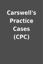 Carswell's Practice Cases (CPC)