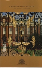 Kensington Palace: The Official Guidebook by…