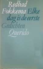 Elke dag is de eerste by Redbad Fokkema