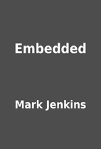 Embedded by Mark Jenkins