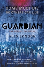 Guardian (Proxy) by Alex London