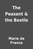 The Peasant & the Beetle by Marie de France