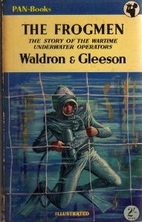 The Frogmen by T. J. Waldron