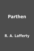 Parthen by R. A. Lafferty