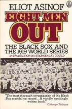 Eight Men Out: The Black Sox and the 1919…