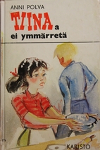 Tiinaa ei ymmärretä by Anni Polva