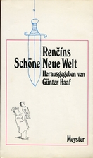 Rencins schöne neue Welt. Die…