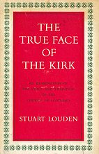 The True Face of the Kirk by Stuart Louden