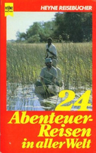 24 Abenteuer-Reisen in aller Welt by Alfred…