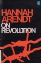 On Revolution by Hannah Arendt