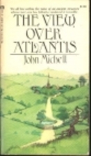 The View Over Atlantis by John Michell