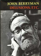 Delusions, Etc. by John Berryman