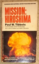 Tibbets Story Mission Hiroshim by Paul…