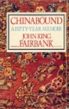 Chinabound; A Fifty-Year Memoir by John King…