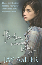 Thirteen Reasons Why by Jay Asher