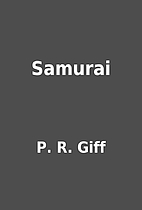 Samurai by P. R. Giff