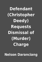 Defendant (Christopher Deedy) Requests…