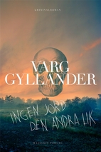 Ingen jord den andra lik by Varg Gyllander