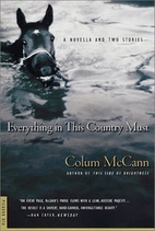 Everything in This Country Must: A Novella…