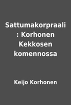 Sattumakorpraali : Korhonen Kekkosen…