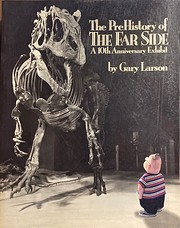 The PreHistory of The Far Side: A 10th…