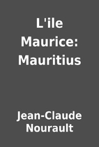 L'ile Maurice: Mauritius by Jean-Claude…