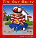 The ant bully by John Nickle