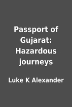 Passport of Gujarat: Hazardous journeys by…
