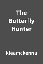 The Butterfly Hunter by kleamckenna