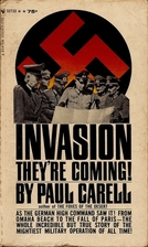 Invasion: They're Coming by Paul Carell