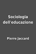 Sociologia dell'educazione by Pierre Jaccard