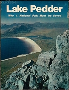 Lake Pedder : why a national park must be…