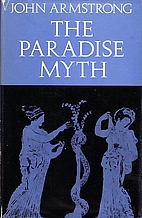 Paradise Myth by John Armstrong