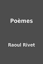 Poèmes by Raoul Rivet
