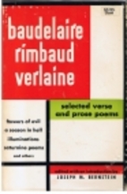 Baudelaire Rimbaud Verlaine: Selected Verse…