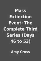 Mass Extinction Event: The Complete Third…
