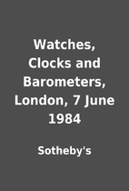 Watches, Clocks and Barometers, London, 7…