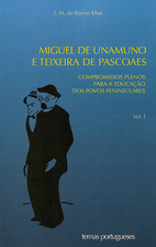 Miguel de Unamuno e Teixeira de Pascoaes.…