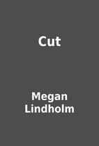 Cut by Megan Lindholm